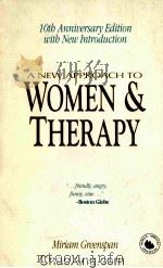 A NEW APPROACH TO WOMEN & THERAPY  2ND EDITION   1993  PDF电子版封面  0830641688   