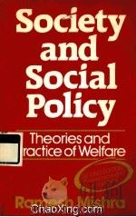 SOCIETY AND SOCIAL POLICY  THEORIES AND PRACTICE OF WELFARE  SECOND EDITION   1977  PDF电子版封面  0333320158   