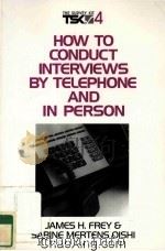 THE SURVEY KIT 4  HOW TO CONDUCT INTERVIEWS BY TELEPHONE AND IN PERSON   1995  PDF电子版封面  080395719X   