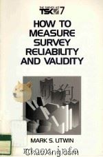 THE SURVEY KIT 7  HOW TO MEASURE SURVEY RELIABILITY AND VALIDITY   1995  PDF电子版封面  0803957041   