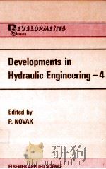 DEVELOPMENTS IN HYDRAULIC ENGINEERING-4   1987  PDF电子版封面  185166095X   