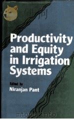 PRODUCTIVITY AND EQUITY IN IRRIGATION SYSTEMS     PDF电子版封面     