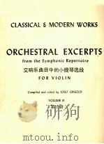 ORCHESTRAL EXCERPTS FROM THE SYMPHONIC REPERTOIRE FOR VIOLIN VOLUME II     PDF电子版封面     