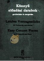 LEICHTE VORTRAGSSTUCK FUR VIOLONCELLO UND KLAVIER EASY CONCERT PIECES FOR VIOLONCELLO AND PIANO   1953  PDF电子版封面     
