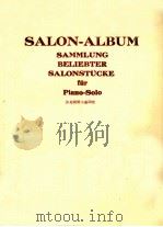 SALON-ALBUM SAMMLUNG BELIEBTER SALONSTUCKE FUR PIANO-SOLO = 沙龙钢琴小曲20首     PDF电子版封面     