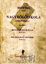 MONTAG LAJOS NAGYBOGO-ISKOLA KONTRAB ASS-SCHULE DOUBLE-BASS METHOD   1960  PDF电子版封面     