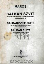 MAROS RUDOLF BALKAN SZVIT BALKANISCHE SUITE BALKAN SUITE   1959  PDF电子版封面     