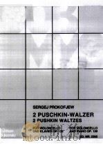 SERGEJPROKOFJEW 2 PUSCHIN-WALZER 2 PUSHKIN WALTZES   1990  PDF电子版封面     