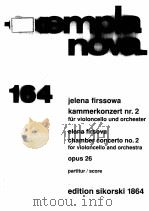 JELENA FIRSSOWA KAMMERKONZERT NR.2 FUR VIOLONCELLO UND ORCHESTER ELENA FIRSOVA CHAMBER CONCERTO NO.2   1992  PDF电子版封面     