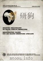 SELECTED BIBLIOGRAPHY ON MAJOR AFRICAN RESERVOIRS BIBLIOGRAPHIE CHOISIE SUR LES GRANDS RESERVOIRS AF（1983 PDF版）