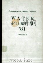 WATER FORUM ‘81 VOLUME Ⅱ   1981  PDF电子版封面     
