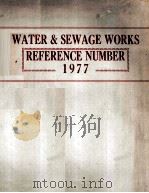 WATER & SEWAGE WORKS 1977 REFERENCE ISSUE   1977  PDF电子版封面     