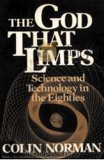 THE GOD THAT LIMPS:SCIENCE AND TECHNOLOGY IN THE EIGHTIES（1981 PDF版）