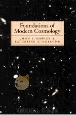 FOUNDATIONS OF MODERN COSMOLOGY   1998年  PDF电子版封面    JOHN F.HAWLEY  KATHERINE A.HOL 