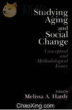 STUDYING AGING AND SOCIAL CHANGE  CONCEPTUAL AND METHODOLOGICAL ISSUES（1997 PDF版）