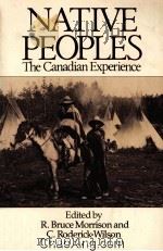 NATIVE PEOPLES  THE CANADIAN EXPERIENCE   1986  PDF电子版封面  0771065108   
