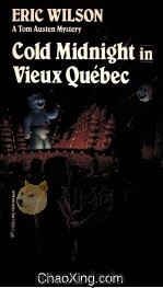Cold Midnight in Vieux Québec  A Tom Austen Mystery   1989  PDF电子版封面  000617969X   