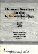 HUMAN SERVICES IN THE INFORMATION AGE   1995  PDF电子版封面  1560247681   