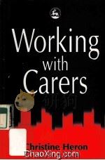 WORKING WITH CARERS   1988  PDF电子版封面  1853025623   