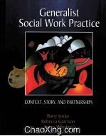 GENERALIST SOCIAL WORK PRACTICE：CONTEXT，STORY，AND PARTNERSHIPS   1998  PDF电子版封面  0534218768   
