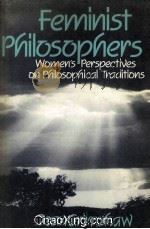 FEMINIST PHILOSOPHERS  WOMEN‘S PERSPECTIVES ON PHILOSOPHICAL TRADITIONS（1986 PDF版）