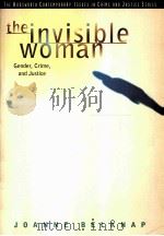 THE INVISIBLE WOMAN  GENDER，CRIME，AND JUSTICE   1996  PDF电子版封面    JOANNE BELKNAP 