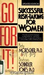 GO FOR IT！SUCCESSFUL RISK-TAKING FOR WOMEN  UPDATED EDITION   1992  PDF电子版封面  0446362905   
