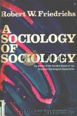 A SOCIOLOGY OF SOCIOLOGY   1970  PDF电子版封面     