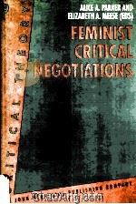 FEMINIST CRITICAL NEGOTIATIONS   1992  PDF电子版封面  902722417X   