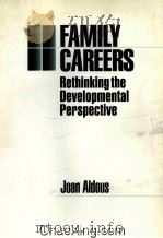 FAMILY CAREERS  RETHINKING THE DEVELOPMENTAL PERSPECTIVE   1996  PDF电子版封面  0803951809   