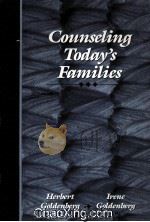COUNSELING TODAY‘S FAMILIES   1990  PDF电子版封面  0534119344  HERBERT GOLDENBERG AND IRENE G 