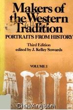 MAKERS OF THE WESTERN TRADITION  PORTRAITS FROM HISTORY VOLUME 1  THIRD EDITION   1983  PDF电子版封面  0312506147   