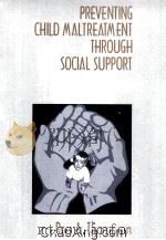 PREVENTING CHILD MALTREATMENT THROUGH SOCIAL SUPPORT  A CRITICAL ANALYSIS（1995 PDF版）