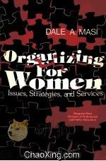 ORGANIZING FOR WOMEN  ISSUES，STRATEGIES，AND SERVICES（1981 PDF版）