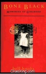 BONE BLACK  MEMORIES OF GIRLHOOD   1996  PDF电子版封面  0805055126   