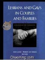 LESBIANS AND GAYS IN COUPLES AND FAMILIES  A HANDBOOK FOR THERAPISTS   1996  PDF电子版封面  0787902225   
