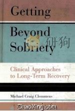 GETTING BEYOND SOBRIETY  CLINICAL APPOACHES TO LONG-TERM RECOVERY   1997  PDF电子版封面  0787908401   