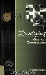 DEVELOPING GESTALT COUNSELLING  A FIELD THEORETICAL AND RELATIONAL MODEL OF CONTEMPORARY GESTALT COU   1997  PDF电子版封面  0803978618   