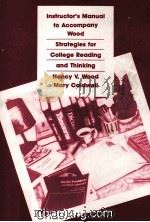 INSTRUCTOR‘S MANUAL TO ACCOMPANY WOOD  STRATEGIES FOR COLLEGE READING AND THINKING（1991 PDF版）