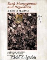 BANK MANAGEMENT AND REGULATION  A BOOK OF READINGS   1990  PDF电子版封面  1559341122   