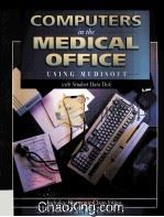 COMPUTERS IN THE MEDICAL OFFICE  USING MEDISOFT   1995  PDF电子版封面  0028030427   