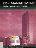 RISK MANAGEMENT AND CONSTRUCTION   1993  PDF电子版封面  0632028165   