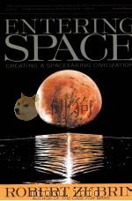 ENTERING SPACE CREATING A SPACEFARING CIVILIZATION   1999  PDF电子版封面  1585420360   