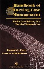 HANDBOOK OF NURSING CASE MANAGEMENT HEALTH CARE DELIVERY IN A WORLD OF MANAGED CARE（1996 PDF版）