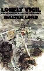 LONELY VIGIL   1977  PDF电子版封面    WALTER LORD 