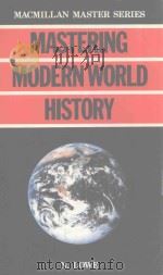 MASTERING MODERN WORLD HISTORY   1985  PDF电子版封面  0333304497   