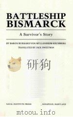 BATTLESHIP BISMARCK A SURVIVORS'STORY   1980  PDF电子版封面  0870210963   
