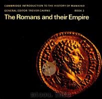 CAMBRIDGE INTRODUCTION TO HISTORY OF MANKING BOOK 2: THE ROMAMS AND THEIR EMPIRE   1985  PDF电子版封面  0521072271   
