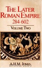 THE LATER ROMAN EMPIRE 284-602 VOLUME TWO   1986  PDF电子版封面  0631152504;063149651;0631150773;0631150757;063152601   