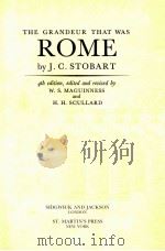 THE GRANDEUR THAT WAS ROME   1987  PDF电子版封面  0283353236;028348456X;0312031017   